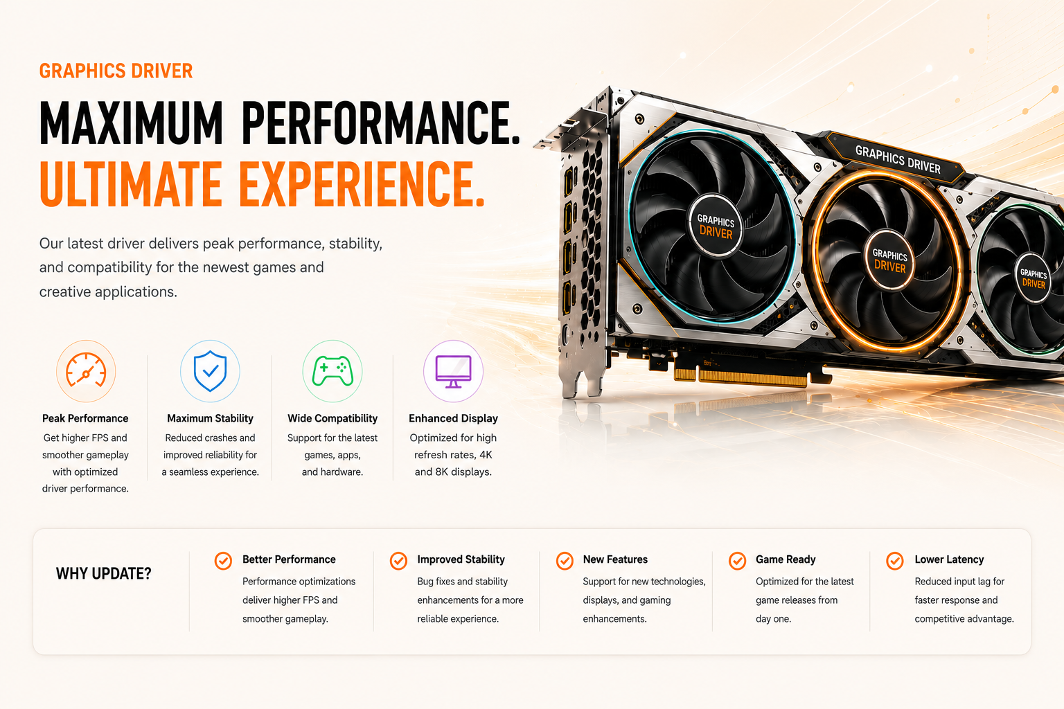 Why update your graphics driver: better performance, improved stability, new features, game-ready optimisation and lower latency